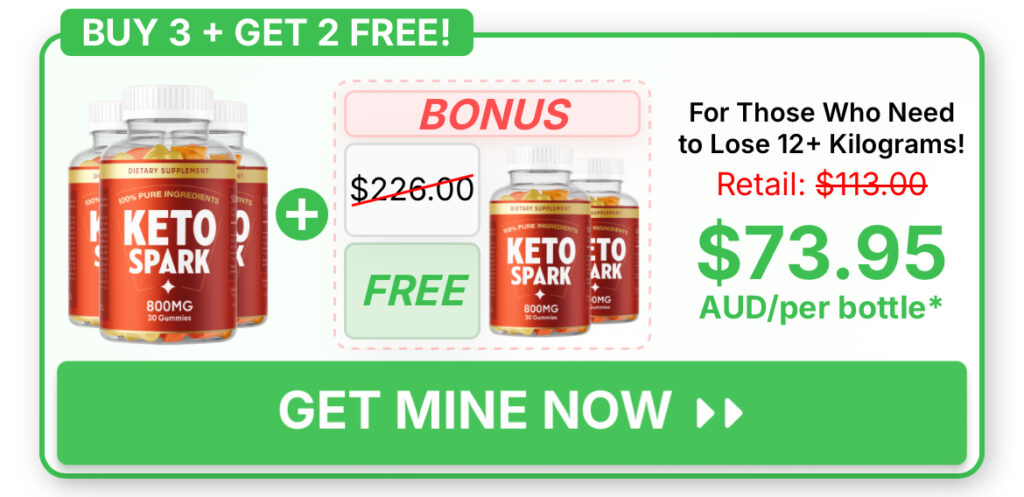 The ultimate Keto Spark offer: buy three bottles and receive two free, ideal for losing 12+ kilograms, priced at $73.95 AUD per bottle.